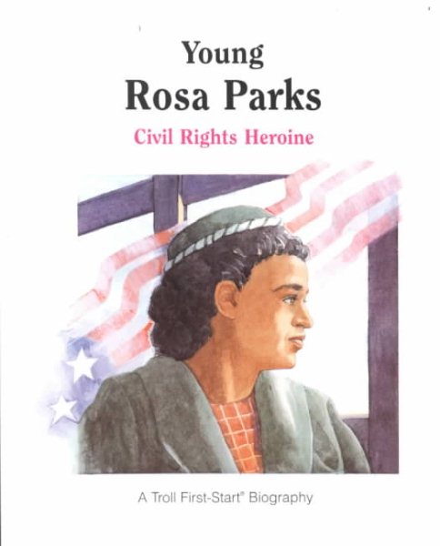Young Rosa Parks: Civil Rights Heroine