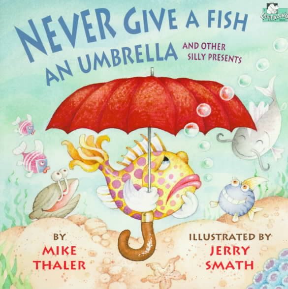 Never Give a Fish an Umbrella