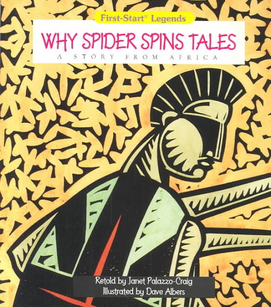 Why Spider Spins Tales: A Story from Africa (First-Start Legends) cover