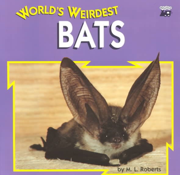 World's Weirdest Bats - Pbk (World's Weirdest Series) cover