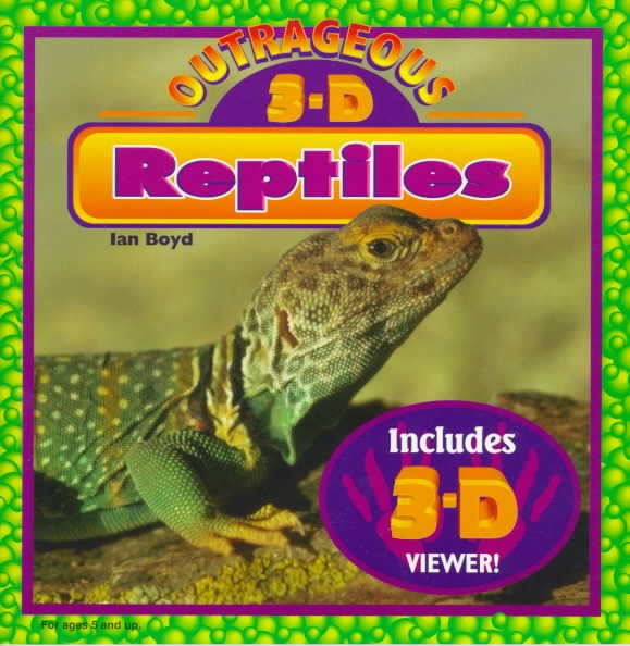 3-D Outrageous Reptiles cover