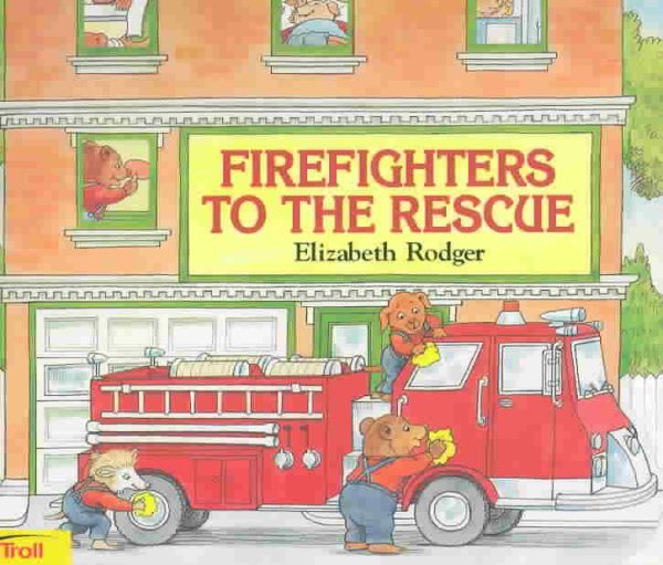 Fire Fighters To The Rescue cover