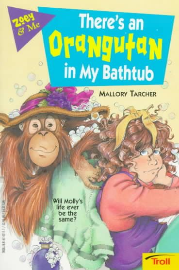 There'S An Orangutan In My Bathtub (Zoey & Me) cover