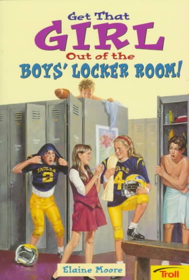Get That Girl Out Of Boys' Locker Room