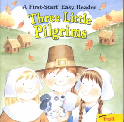 Three Little Pilgrims (First Start Easy Reader) cover