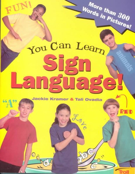 You Can Learn Sign Language!: More Than 300 Words in Pictures cover
