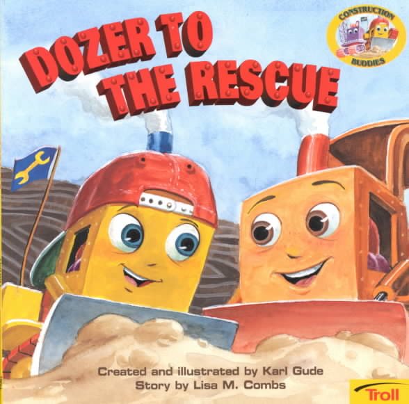 Dozer To The Rescue Construction Buddies cover
