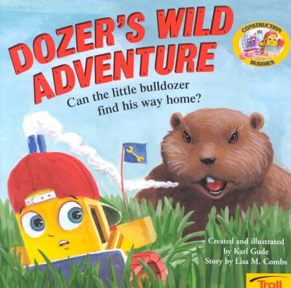 Dozer's Wild Adventure (Construction Buddies) cover