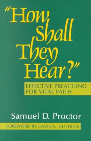 How Shall They Hear?: Effective Preaching for Vital Faith cover