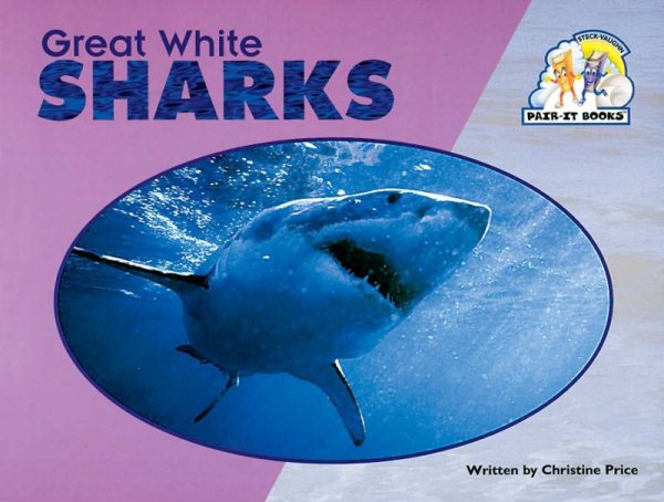 Steck-Vaughn Pair-It Books Emergent Stage 2: Student Reader Great White Sharks , Story Book