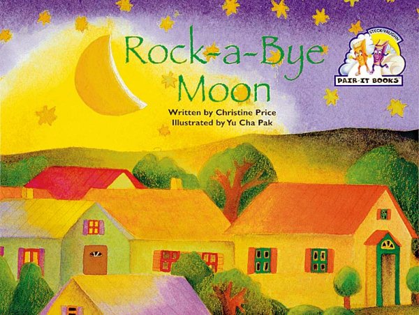 Rock-a-Bye Moon: Student Reader (Steck-Vaughn Pair-It Books: Emergent Stage 2) cover
