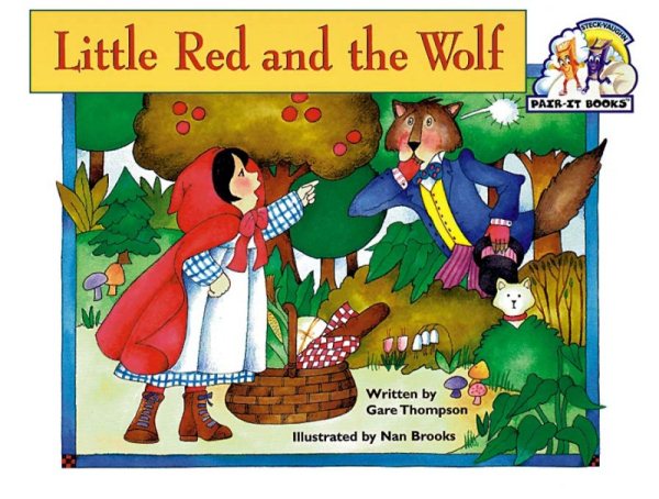 Steck-Vaughn Pair-It Books Emergent Stage 2: Student Reader Little Red and the Wolf, Story Book
