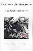 This War So Horrible: The Civil War Diary of Hiram Smith Williams cover