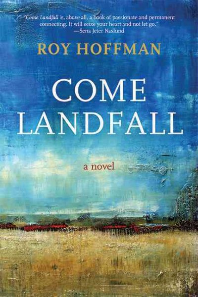 Come Landfall: A Novel cover