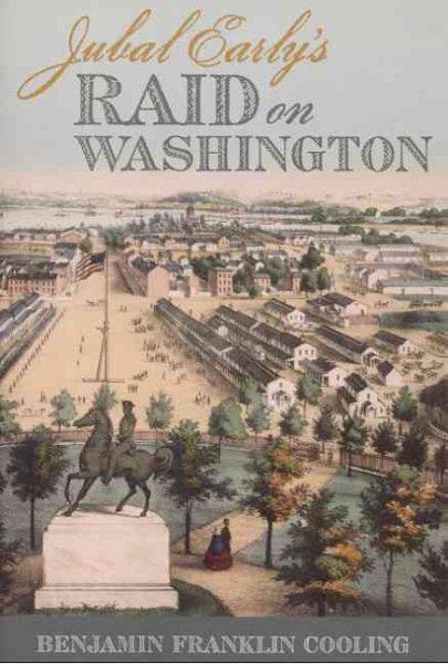 Jubal Early's Raid on Washington cover
