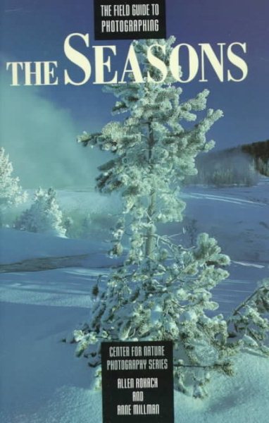Field Guide to Photographing the Seasons (Center for Nature Photography Series) cover