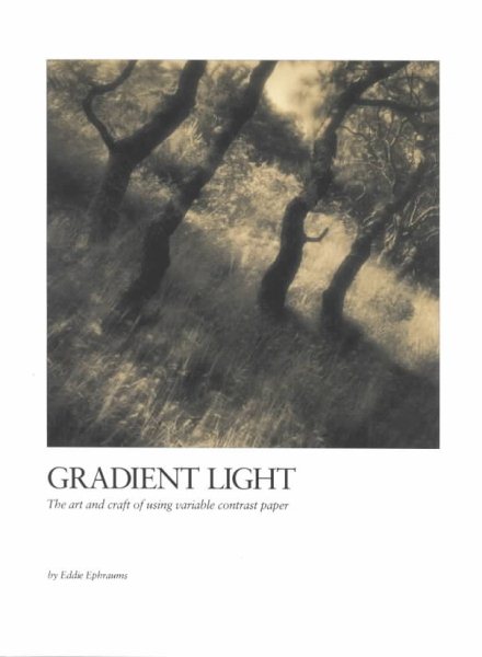 Gradient Light: The Art and Craft of Using Variable-Contrast Paper cover