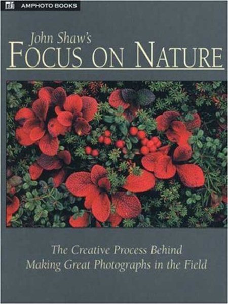 John Shaw's Focus on Nature cover