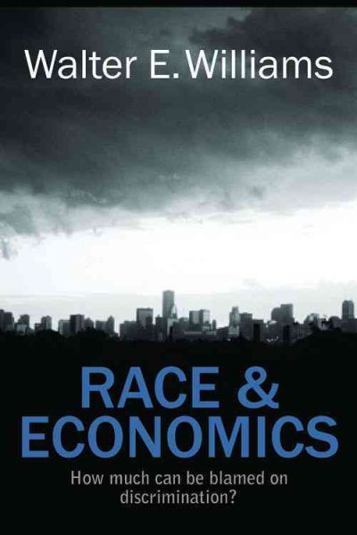 Race & Economics: How Much Can Be Blamed on Discrimination? (Hoover Institution Press Publication)