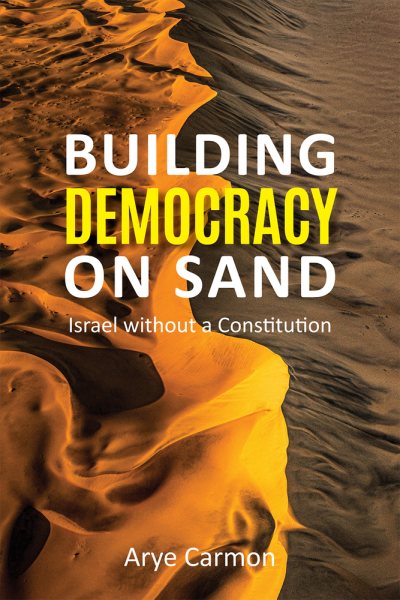 Building Democracy on Sand: Israel without a Constitution cover