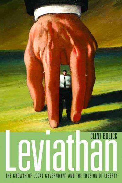 Leviathan: The Growth of Local Government and the Erosion of Liberty (Hoover Institution Press Publication) cover