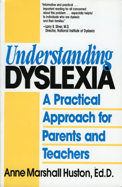 Understanding Dyslexia: A Practical Approach for Parents and Teachers cover