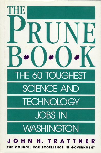 Prune Book: The 60 Toughest Science and Technology Jobs in Washington (Prune Book, No. 3) cover