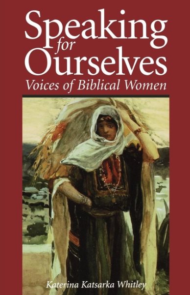 Speaking for Ourselves: Voices of Biblical Women cover