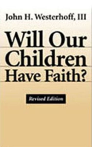 Will Our Children Have Faith? Revised Edition cover