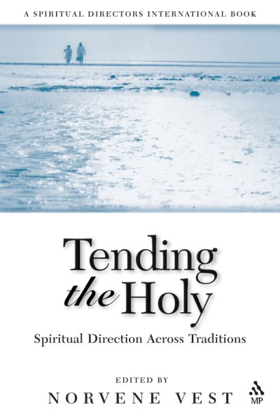 Tending the Holy: Spiritual Direction Across Traditions cover