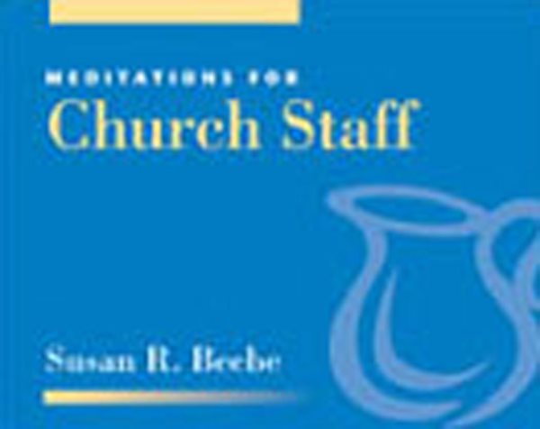 Meditations for Church Staff (Faithful Servants)