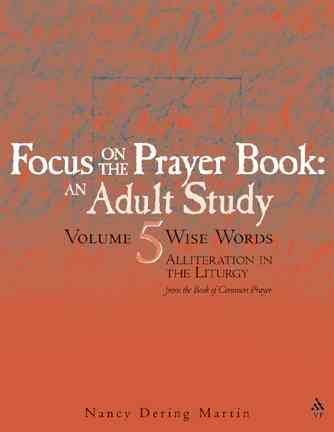 Focus on the Prayer Book - Wise Words Volume 5: Alliteration in the Liturgy cover