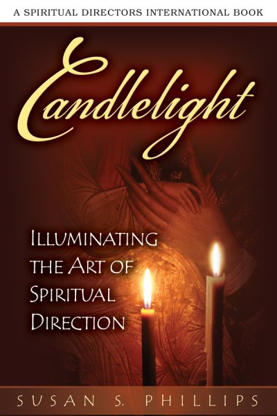 Candlelight: Illuminating the Art of Spiritual Direction (Spiritual Directors International)