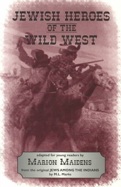 Jewish Heroes of the Wild West
