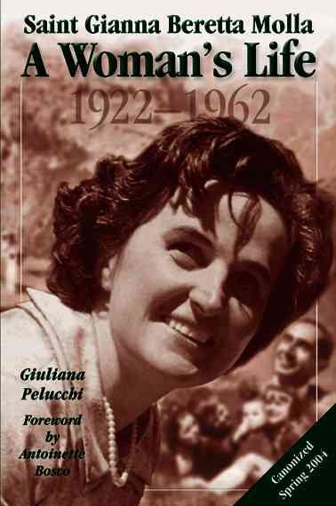 Saint Gianna Beretta Molta A Woman's Life 1922-1962 cover