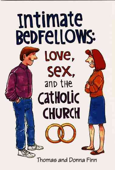 Intimate Bedfellows: Love, Sex, and the Catholic Church