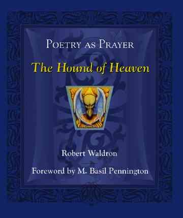 Poetry As Prayer: The Hound of Heaven (Poetry as Prayer Series) cover