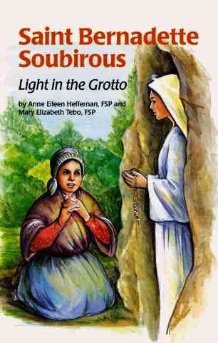 Saint Bernadette Soubirous: And Our Lady of Lourdes (Encounter the Saints (Paperback))