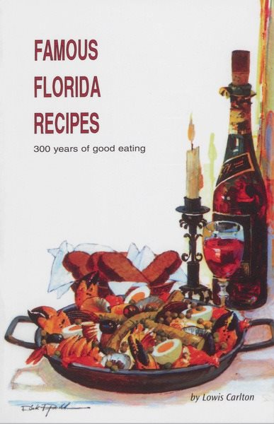 Famous Florida Recipes: 300 Years of Good Eating