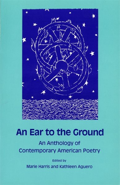 An Ear to the Ground: An Anthology of Contemporary American Poetry (Competitve Manufacturing)