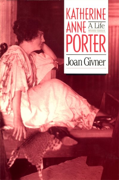 Katherine Anne Porter: A Life (Brown Thrasher Books Ser.) cover