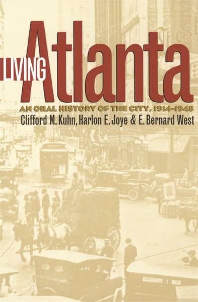 Living Atlanta: An Oral History of the City, 1914-1948 (Brown Thrasher Books Ser.) cover