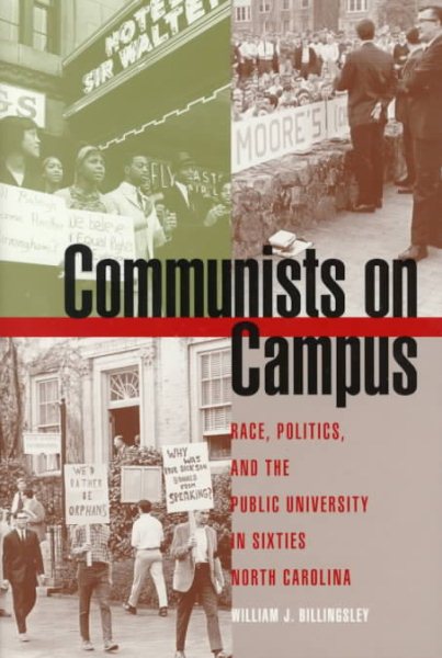 Communists on Campus: Race, Politics, and the Public University in Sixties North Carolina cover