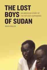 The Lost Boys Of Sudan: An American Story Of The Refugee Experience cover