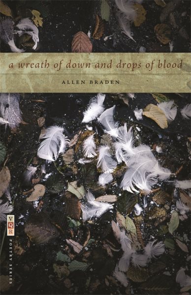 A Wreath of Down and Drops of Blood: Poems (The VQR Poetry Ser.) cover
