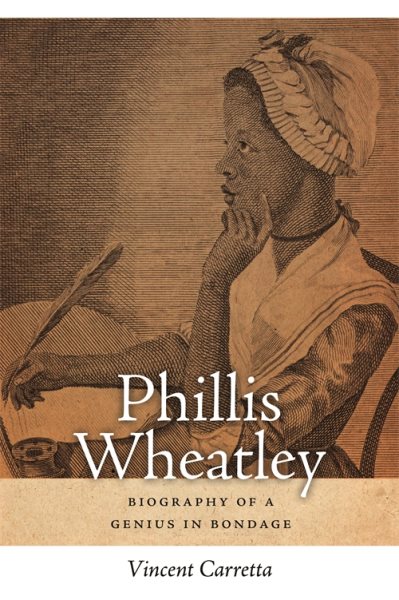 Phillis Wheatley: Biography of a Genius in Bondage (Sarah Mills Hodge Fund Publication) cover