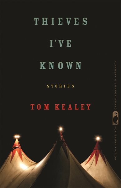 Thieves I've Known: Stories (Flannery O'Connor Award for Short Fiction Ser.)