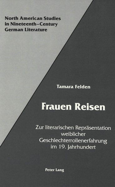 Frauen Reisen: Zur literarischen Repraesentation weiblicher Geschlechterrollenerfahrung im 19. Jahrhundert (German Edition) cover