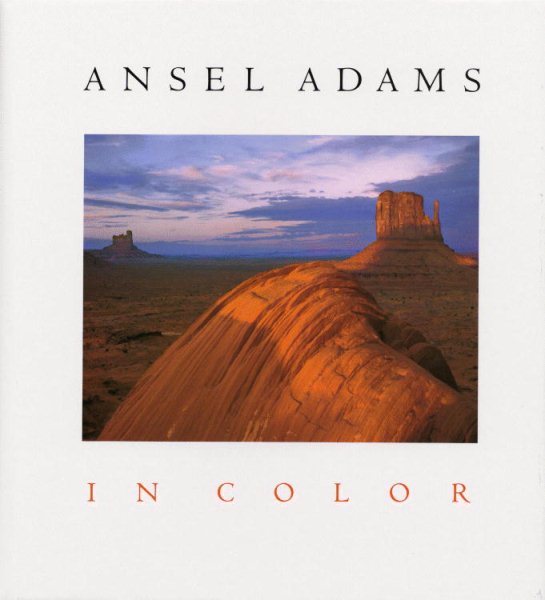 Ansel Adams in Color (LITTLE, BROWN A)