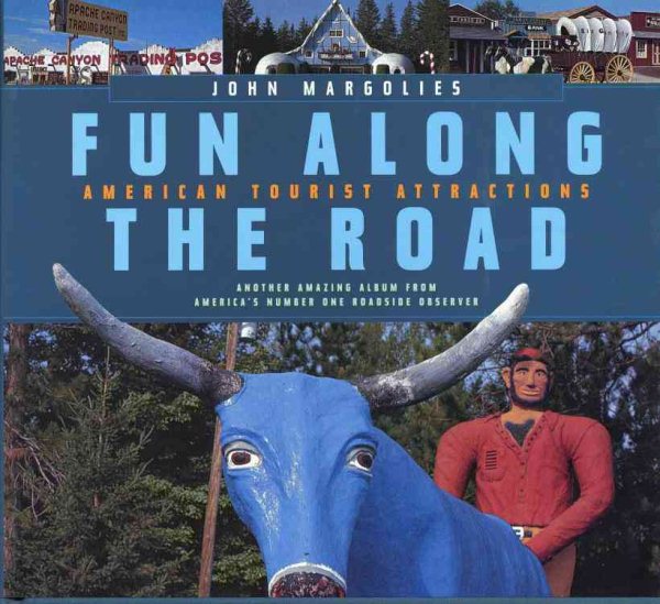 Fun Along the Road: American Tourist Attractions - Another Amazing Album from America's Number One Roadside Observer (BULFINCH) cover